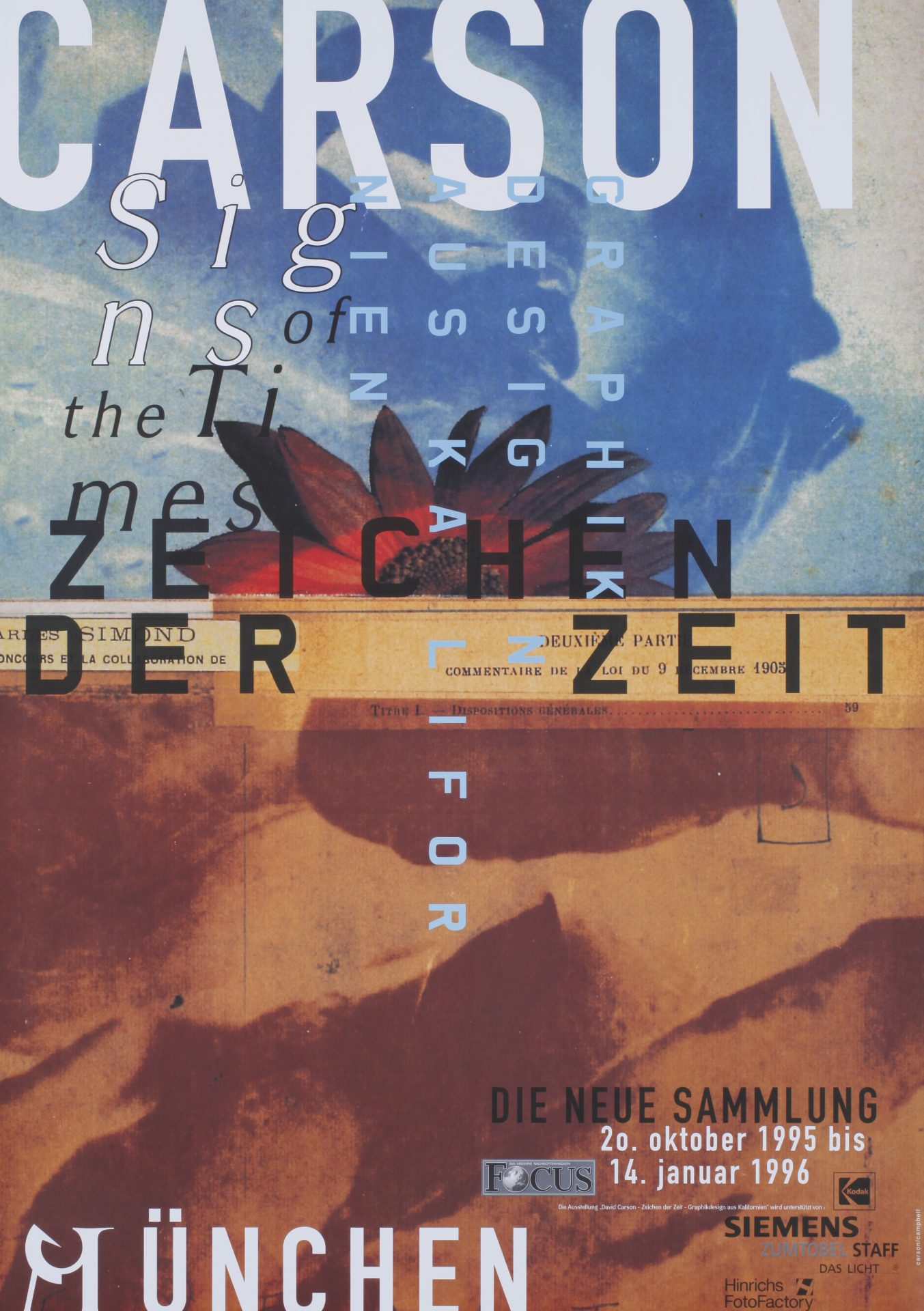 Das Bild zeigt das Plakat zur Ausstellung "David Carson – Signs of the Times – Zeichen der Zeit". Es ist in kühlen und warmen Farbtönen gehalten, die Schrift verläuft in unterschiedliche Richtungen und es sind verschiedene Typografien. In der Mitte eine rote Blume.