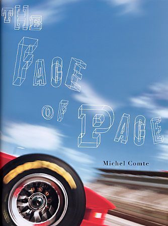Catalogue cover - The Face of Pace. Michel Comte shows the front tire and red bumper of a Ferrari racing car. Wisps of white clouds distorted by motion blur against a blue sky and a grandstand. The words of the title float between the clouds like 3-dimensional grid lettering.
