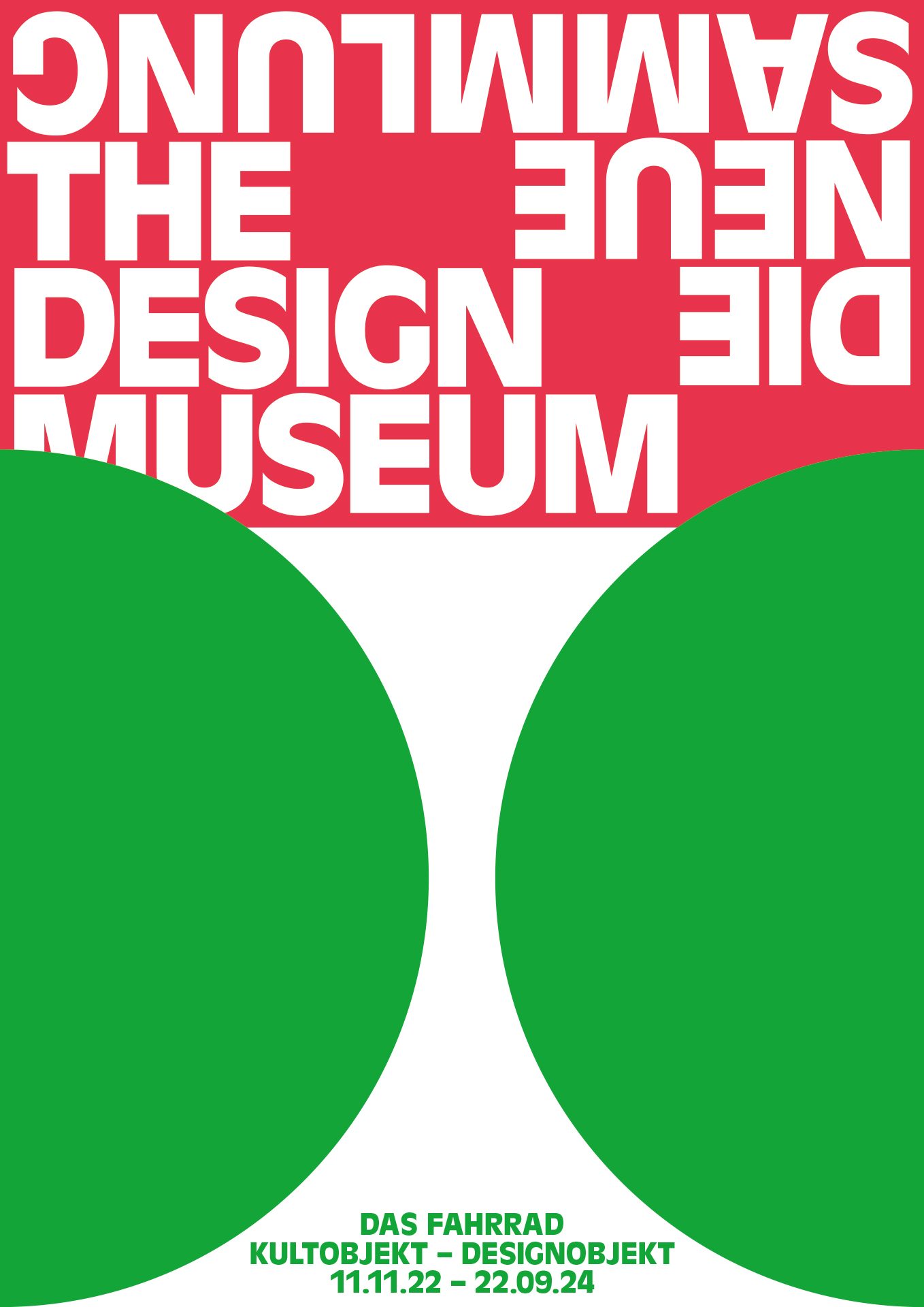 Ausstellungsplakat. Das rote Logo von Die Neue Sammlung am oberen Rand. Darunter zwei grüne Halbkreise in grüner Farbe. In der Mitte unten steht der Titel der Ausstellung und die Ausstellungslaufzeit.