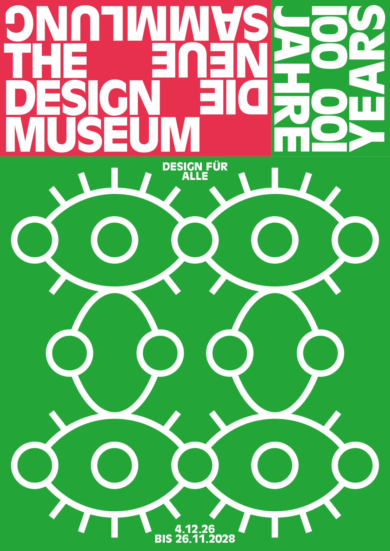 Unterhalb des Jubiläumslogos 100 Jahre 100 Years der Neuen Sammlung ist das Logo der Ausstellung in weißer Farbe (Titel und Laufzeit der Ausstellung) auf grünem Grund zu sehen.